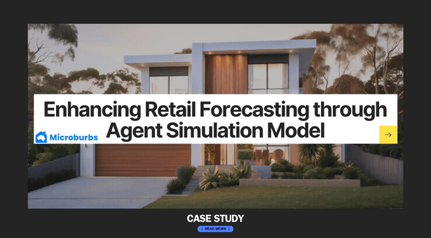 Case Study: Enhancing Retail Forecasting through Agent Simulation using Property Data for a Major Australian Supermarket